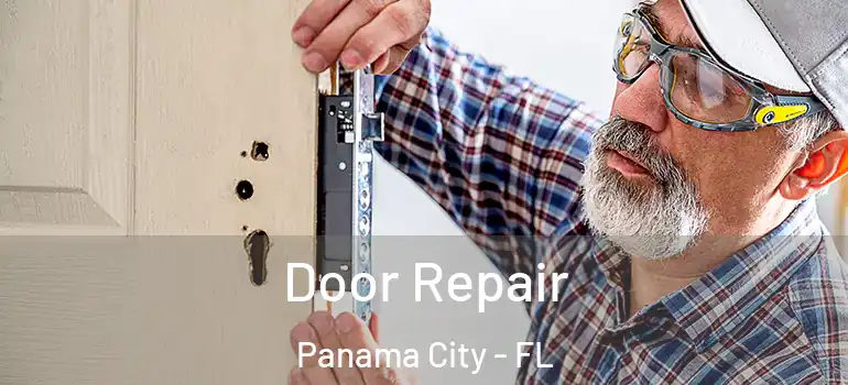  Door Repair Panama City - FL