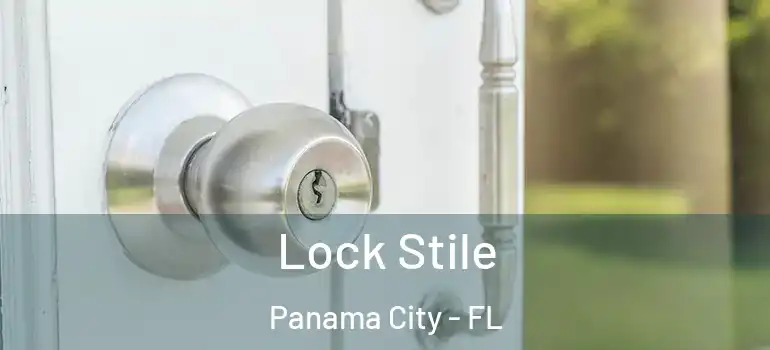  Lock Stile Panama City - FL