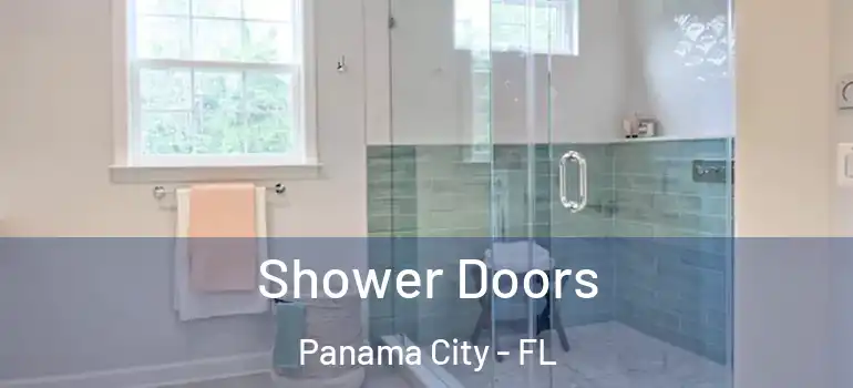  Shower Doors Panama City - FL